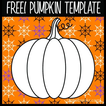 Free Halloween and Thanksgiving Pumpkin Template Make Breaks Free Halloween and Thanksgiving Pumpkin Template Make Breaks