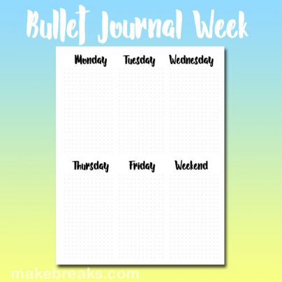 Free Week Bullet Journal Page - Make Breaks