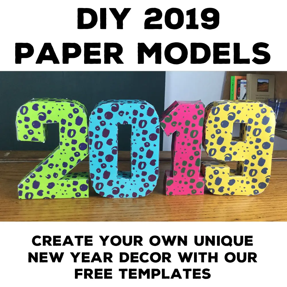 Tutorial: DIY 2019 New Year Paper Model With Templates