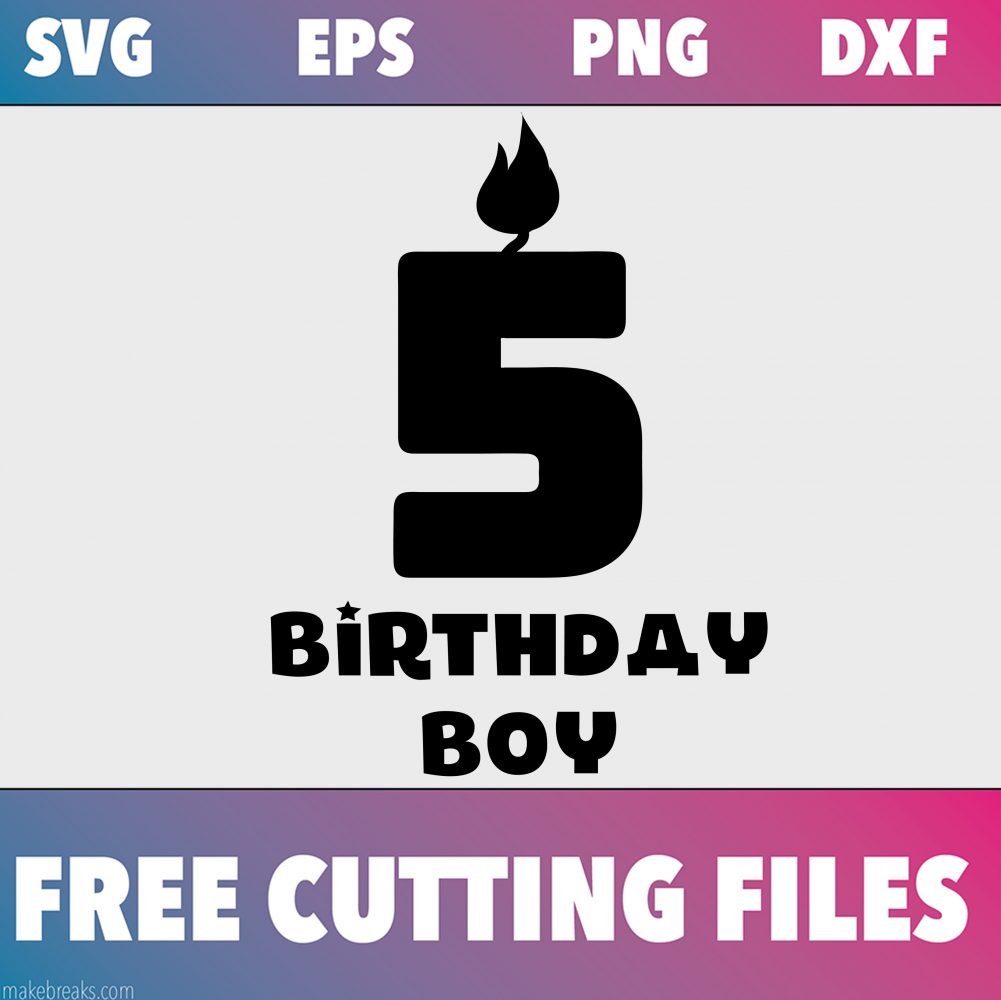 Free SVG Cutting File – Birthday Boy Candle 5