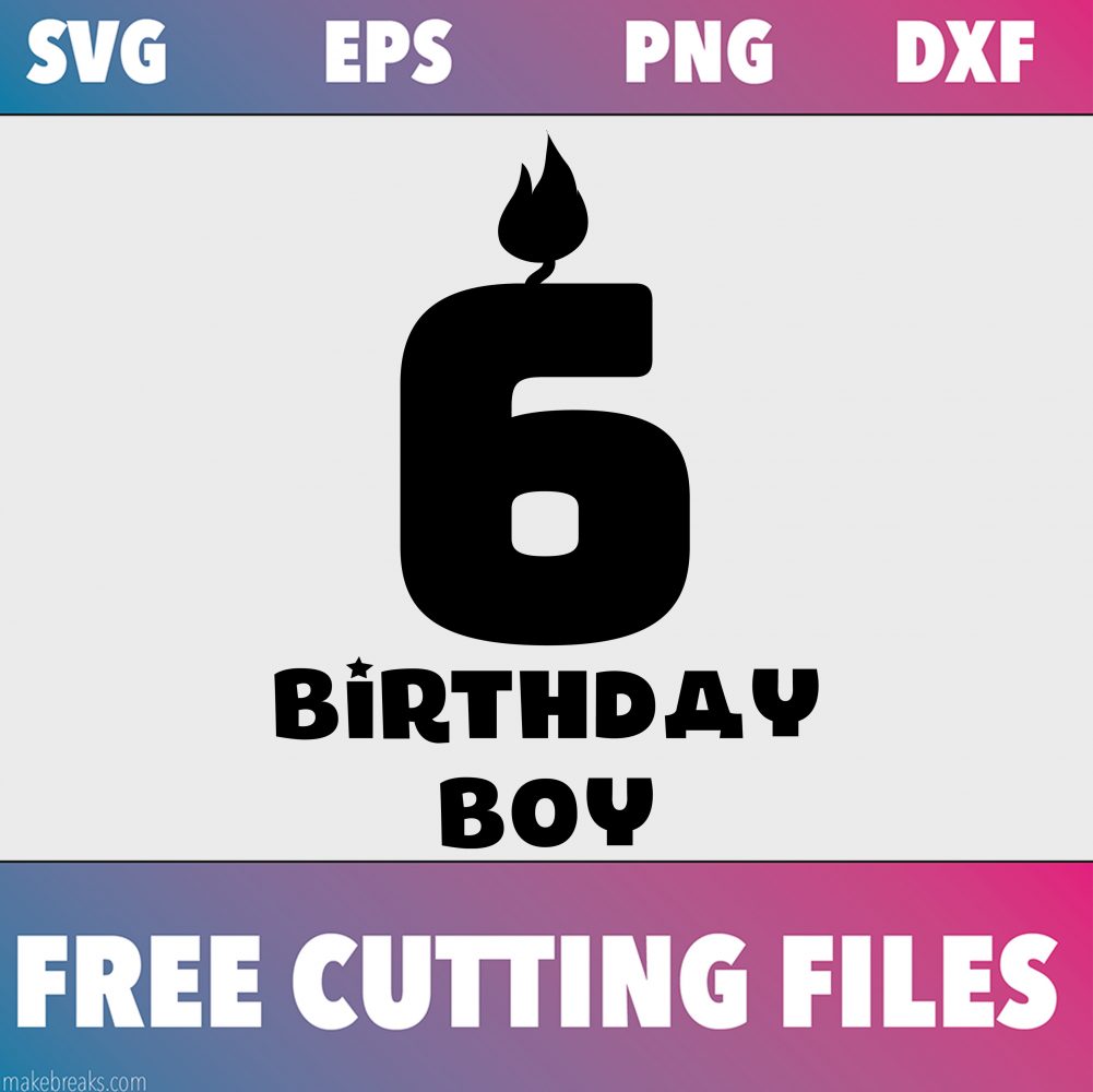 Free SVG Cutting File – Birthday Boy Candle 6