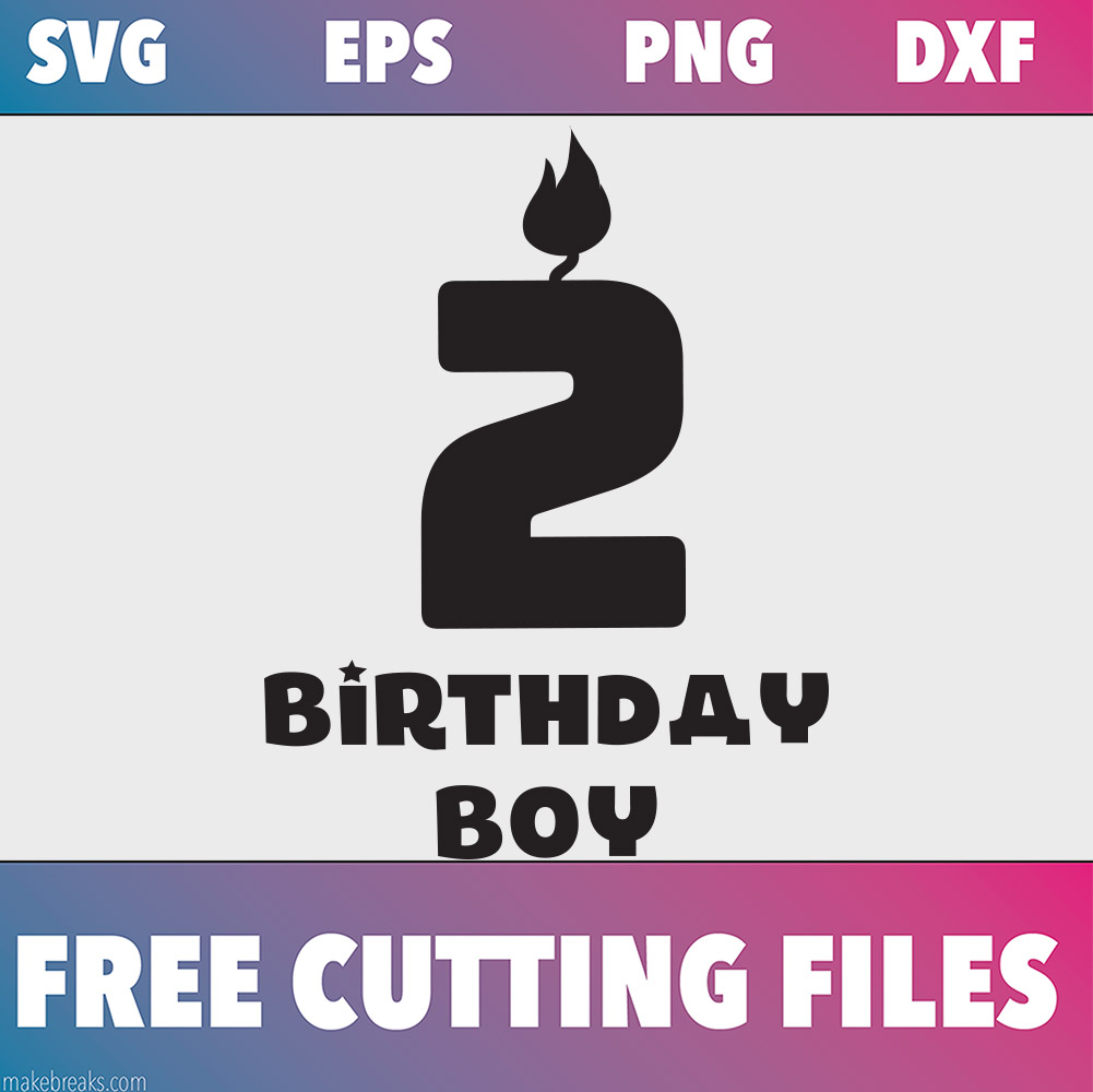 Free SVG Cutting File – Birthday Boy Candle 2