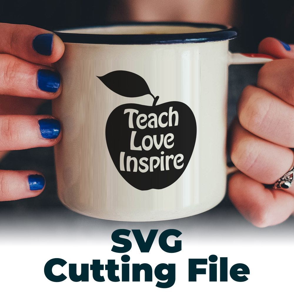 Free SVG Cutting File – Teach Love Inspire