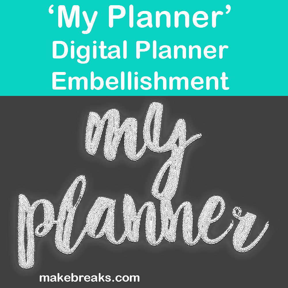 ‘My Planner’ White Embellishment for Digital Planners
