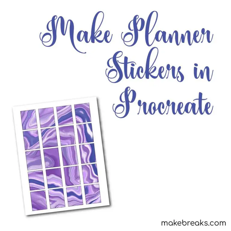 Make Printable Stickers in Procreate Make Breaks