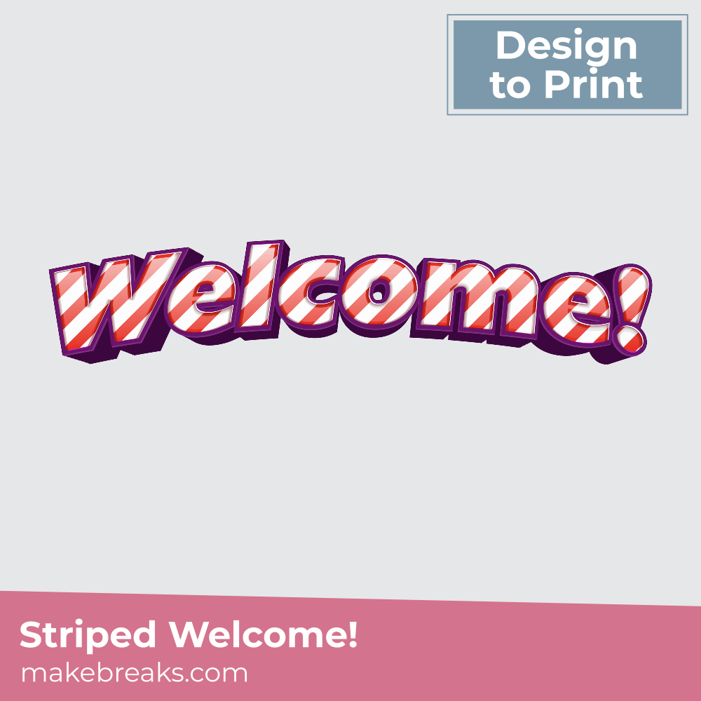 Printable Candy Striped Welcome Embellishment