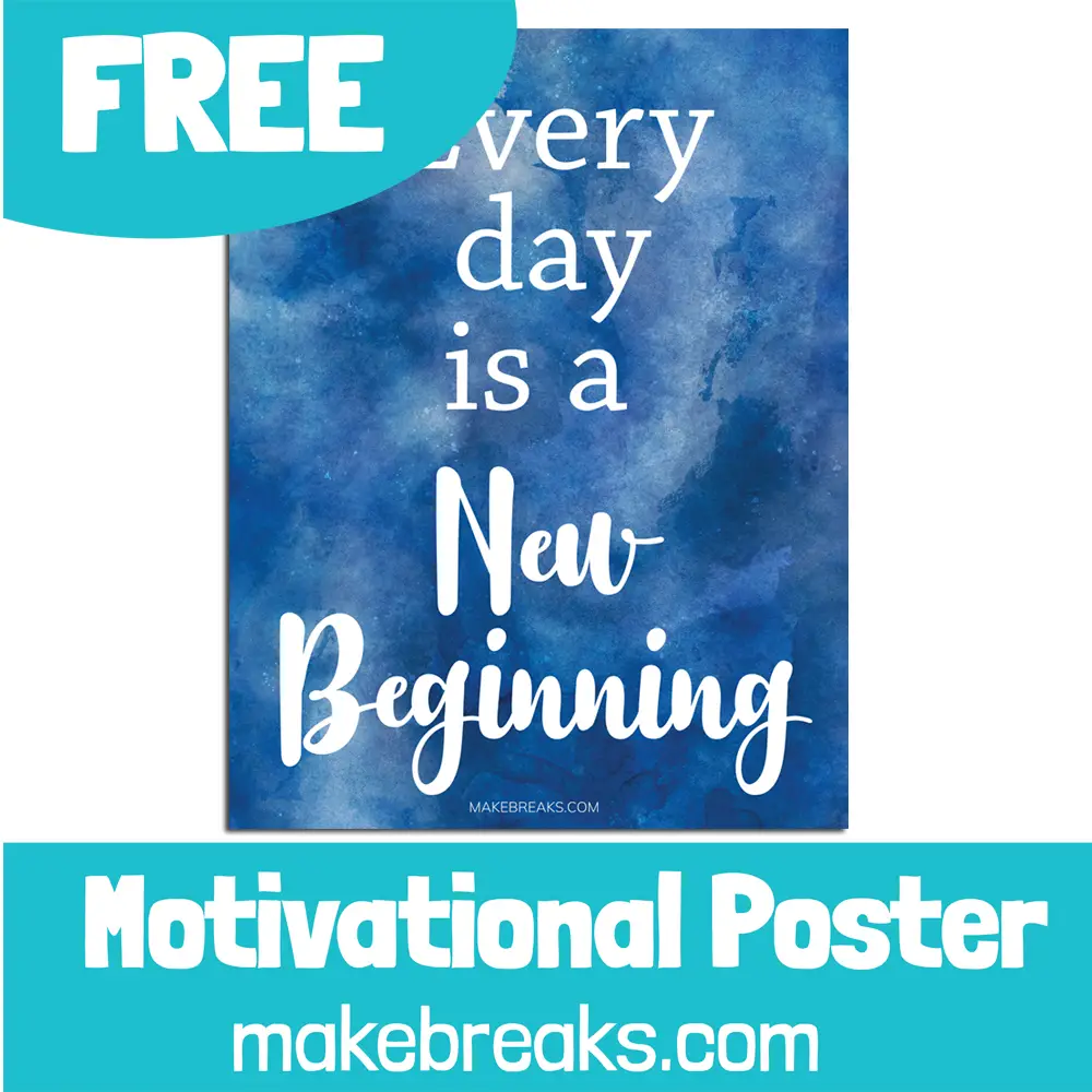 Free Printable ‘Every Day is a New Beginning’ Motivational Poster
