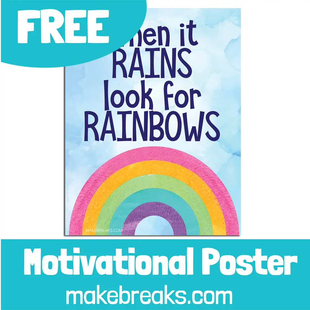Free Printable ‘When It Rains Look for Rainbows’ Whimsical Motivational Poster