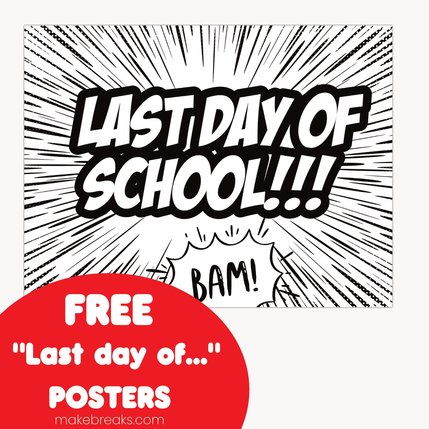 Celebrate the Last Day of School with Our Superhero-Themed Free Printable Poster!