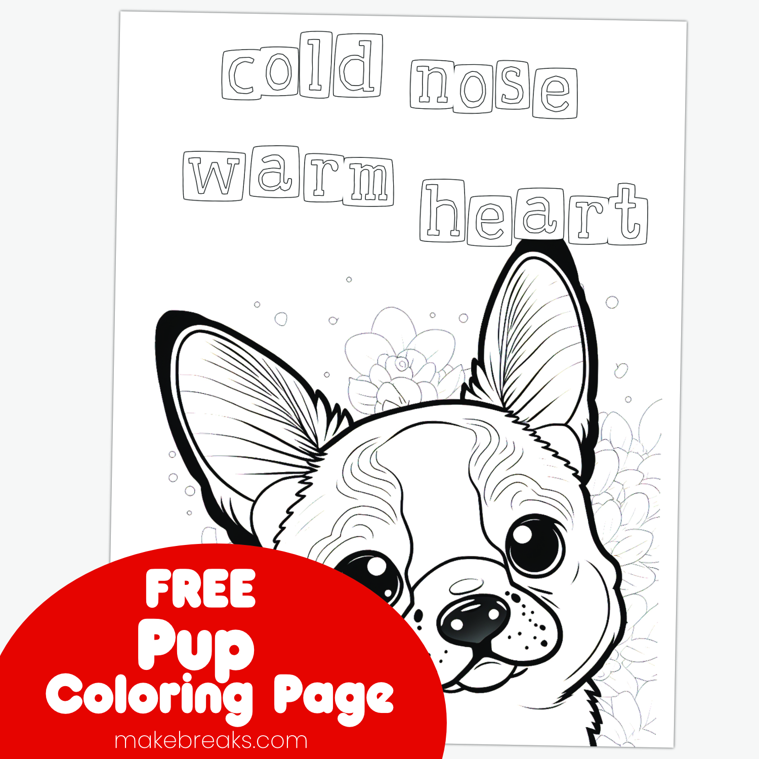 ‘Cold Nose, Warm Heart’ Dog Lovers Coloring Poster